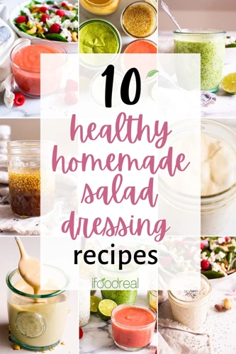 10 Healthy And Flavorful Salad Dressing Recipes